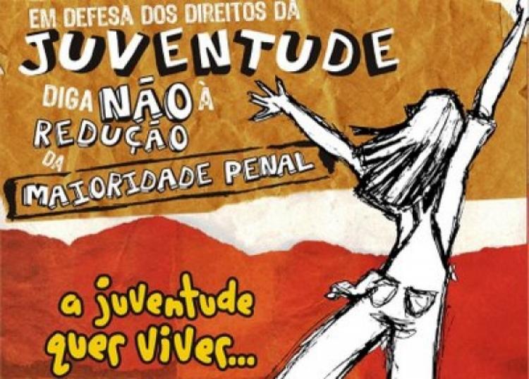 Sociedade civil reforça luta para barrar redução da maioridade penal