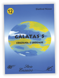 Gálatas 5 - cidadania e liberdade (vol.12)