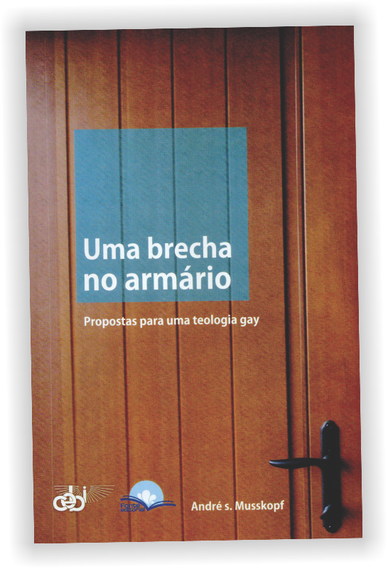 Uma brecha no armário - propostas para uma teologia gay - CEBI