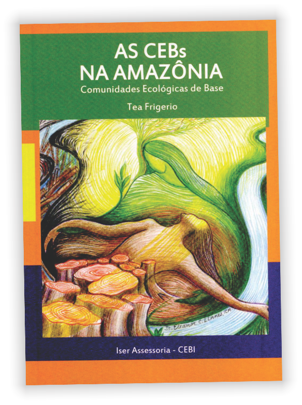 As CEBs na Amazônia: Comunidades Ecológicas de Base