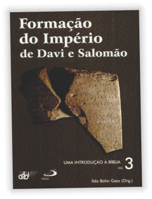 Uma Introdução à Bíblia v. 3 Formação do Império de Davi e Salomão