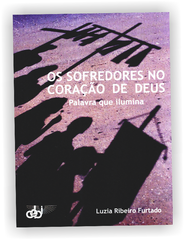 Os sofredores no coração de Deus: Palavra que ilumina