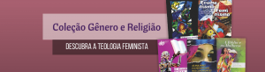 Coleção de livros Gênero e Religião - Teologia Feminista