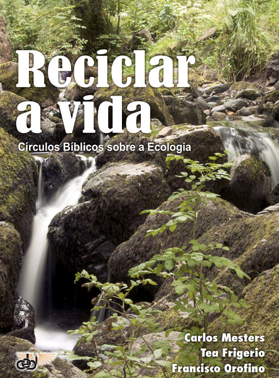 Reciclar a vida (Círculos Bíblicos sobre Ecologia) / Ebook PDF