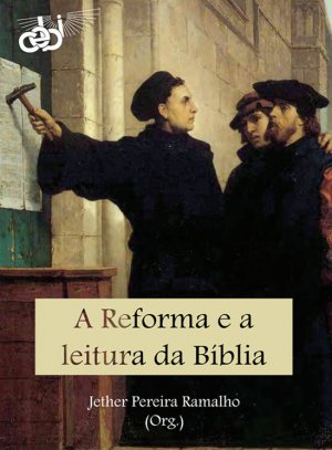 A Reforma e a leitura da Bíblia / Ebook PDF