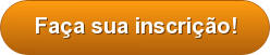 clique aqui e faça sua inscrição!