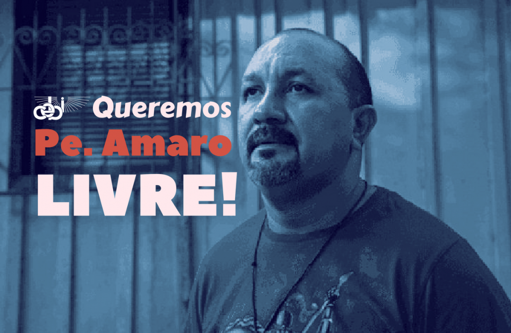 Pe. Amaro da CPT-Pará é preso injustamente! 1 pela liberdade dos ativistas sociais