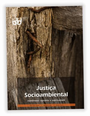 Jusitça Socioambiental impedimento capitalista e espiritualidade