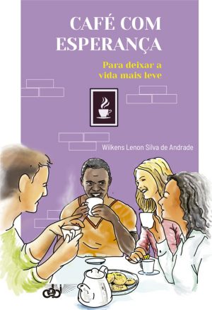 Café com Esperança: Para deixar a vida mais leve