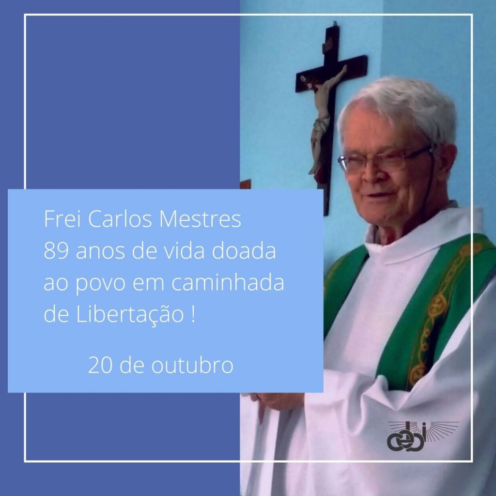 Frei Carlos Mestres 89 anos de vida doada ao povo em caminhada de Libertacao Obrigado