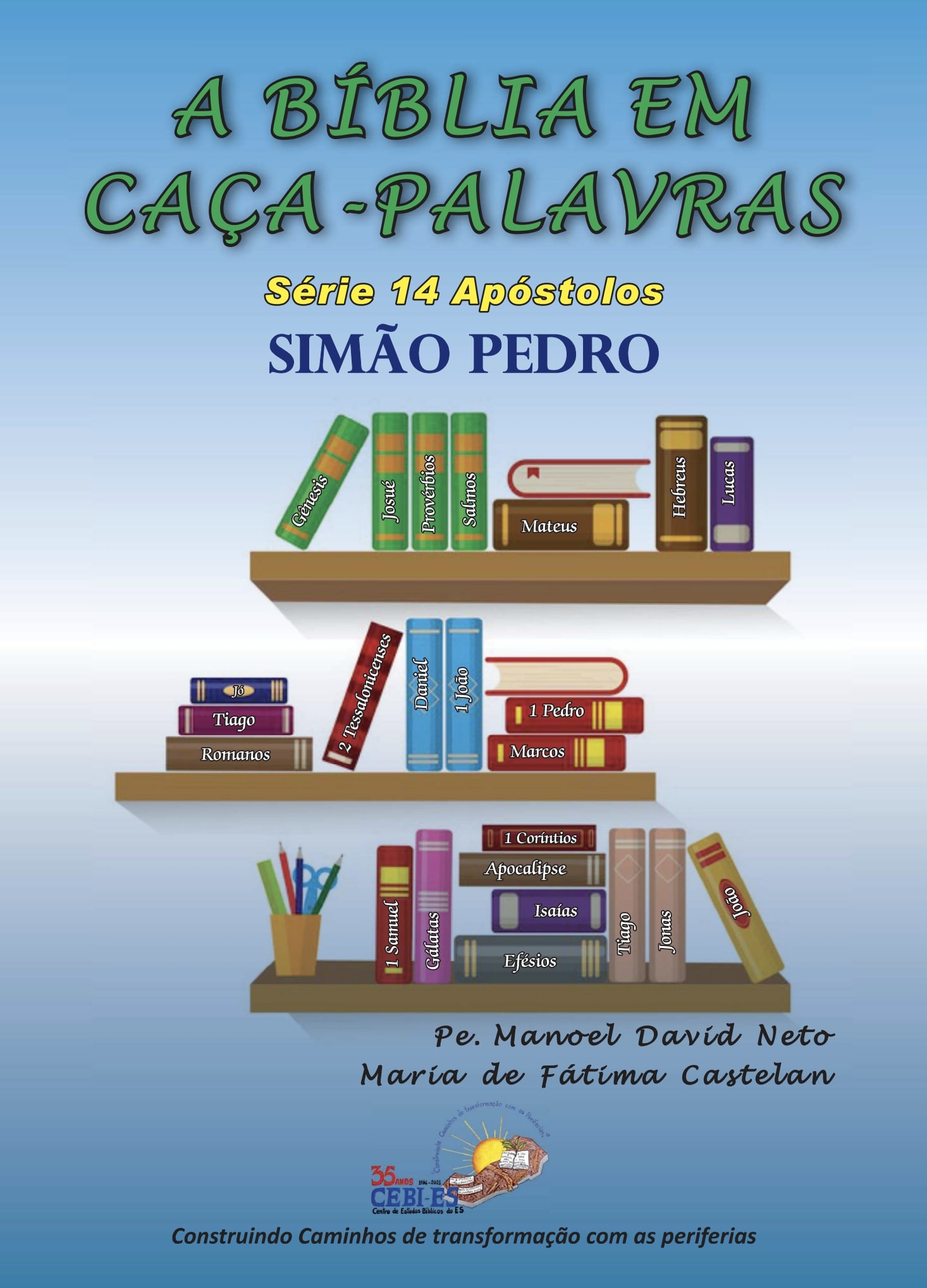 A Bíblia em caça-palavras – Série 14 Apóstolos/as – Simão Pedro