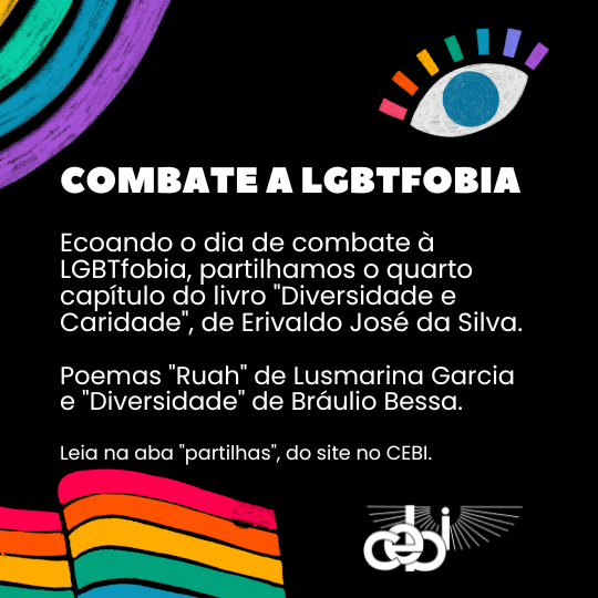 Em alusao ao dia de combate a LGBTfobia partilhamos o quarto capitulo do livro Diversidade e Caridade de Erivaldo Jose da Silva contendo os poemas Ruah de Lusmarina Garcia e Diversidade de Braulio Bessa