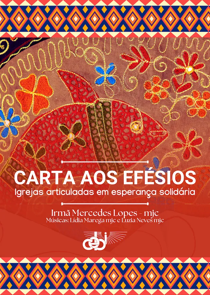 Carta aos Efésios - Igrejas articuladas em esperança solidária