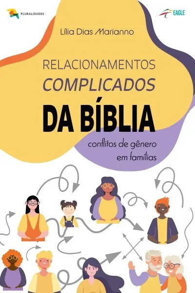 Relacionamentos complicados da Bíblia 1 Relacionamentos complicados da Bíblia