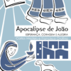 Apocalipse de João. Esperança, coragem e alegria III