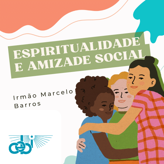 Espiritualidade e Amizade Social