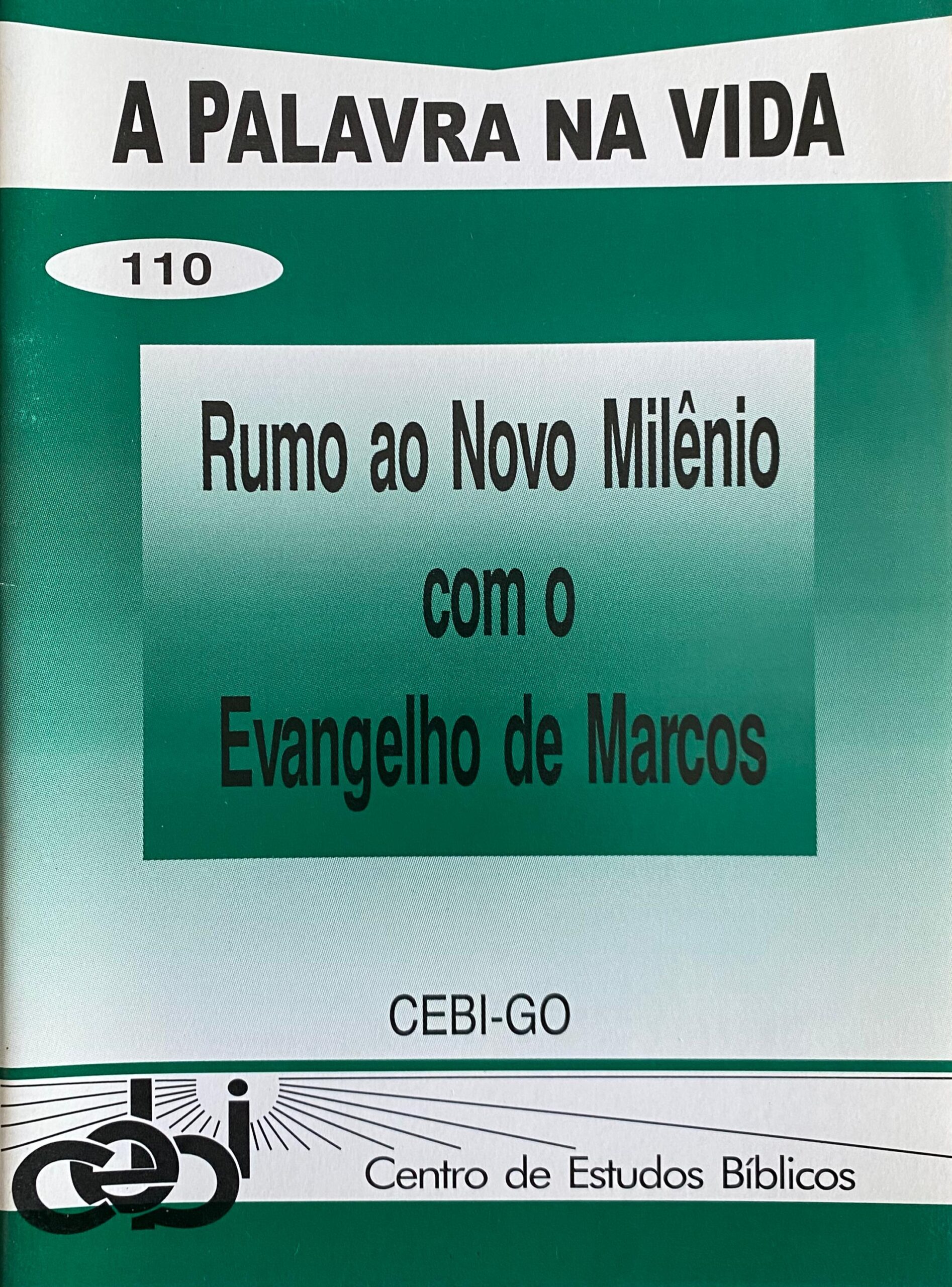 Rumo ao Novo Milênio com o Evangelho de Marcos