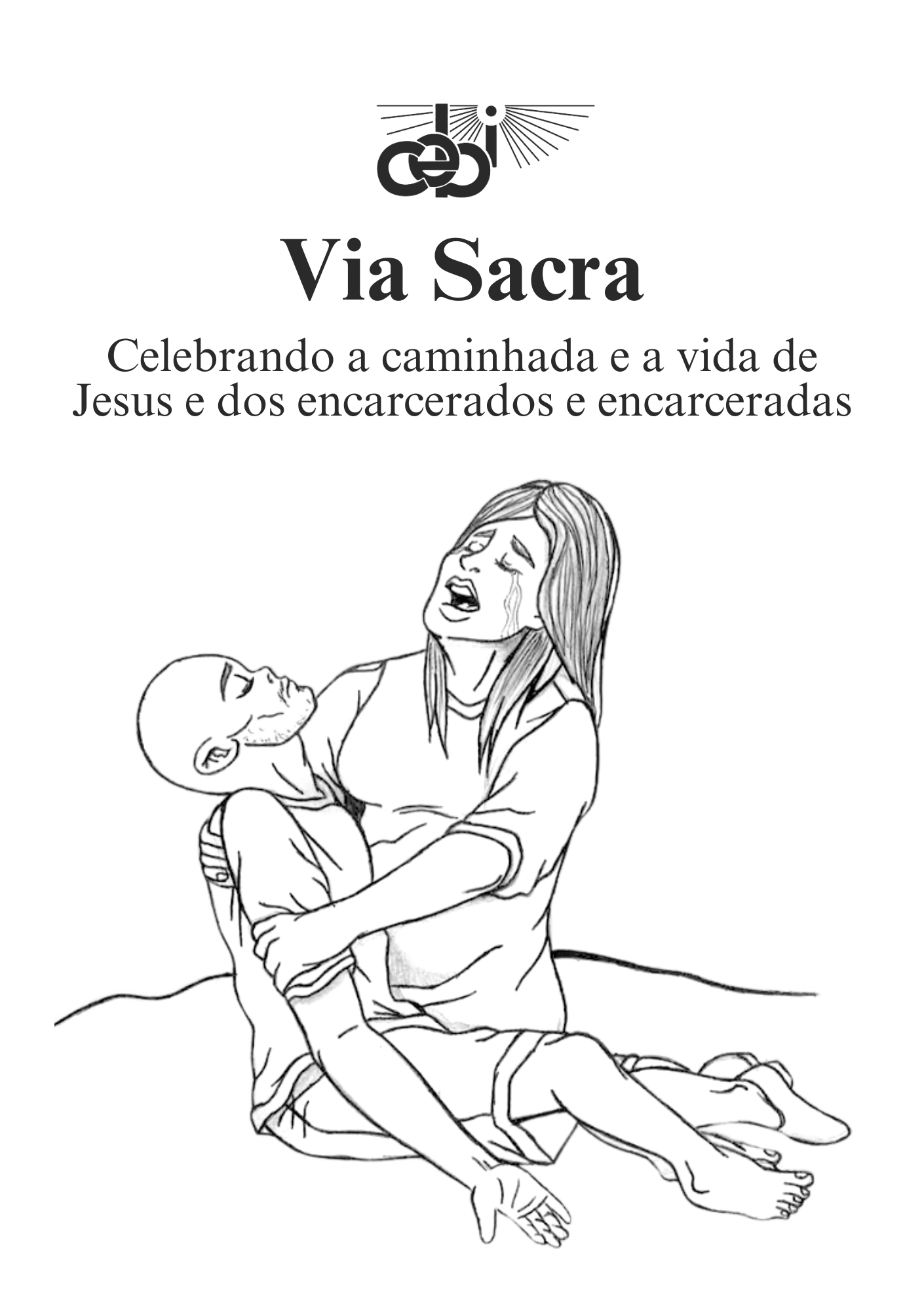 Via Sacra - Celebrando a caminhada e a vida de Jesus e dos encarcerados e encarceradas