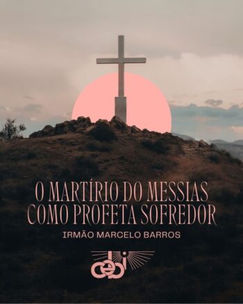 O martirio do Messias como profeta sofredor