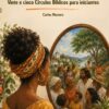 Olhar no Espelho da Vida -  Vinte e cinco Círculos Bíblicos  para iniciantes