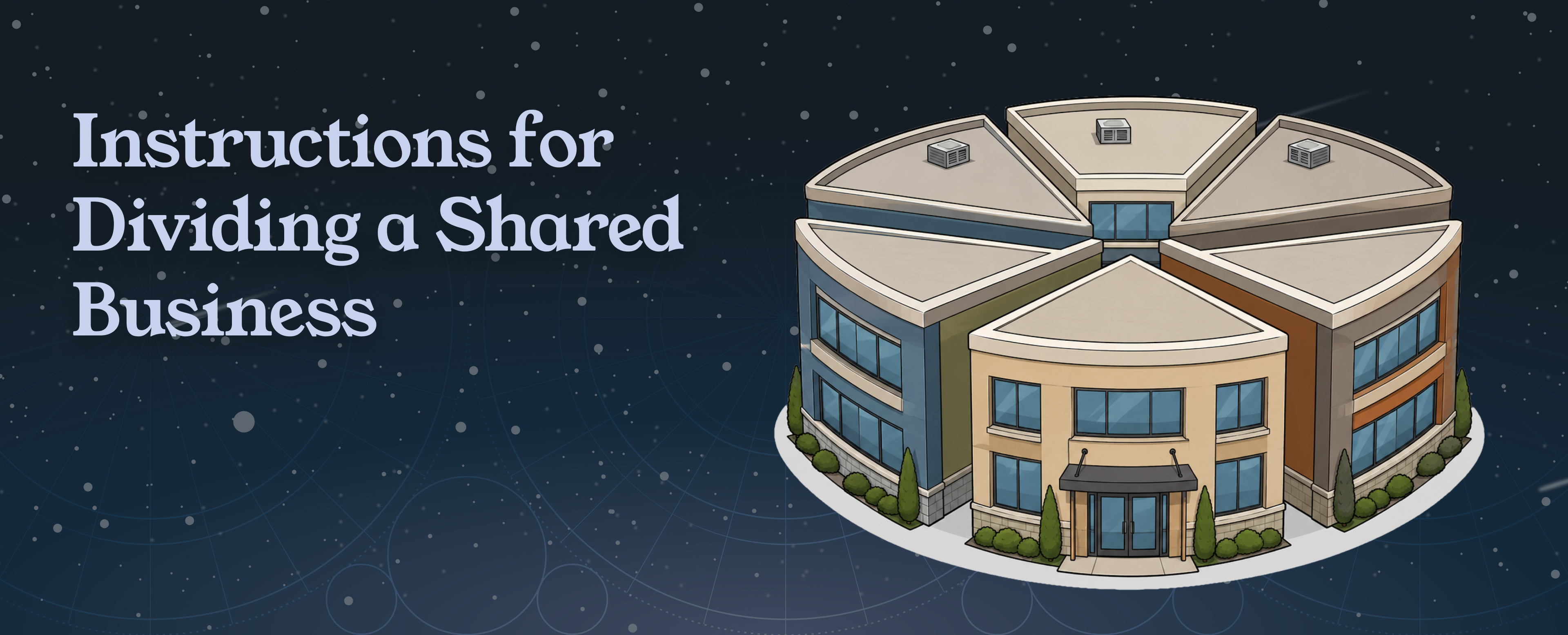Instructions for Dividing a Shared Business