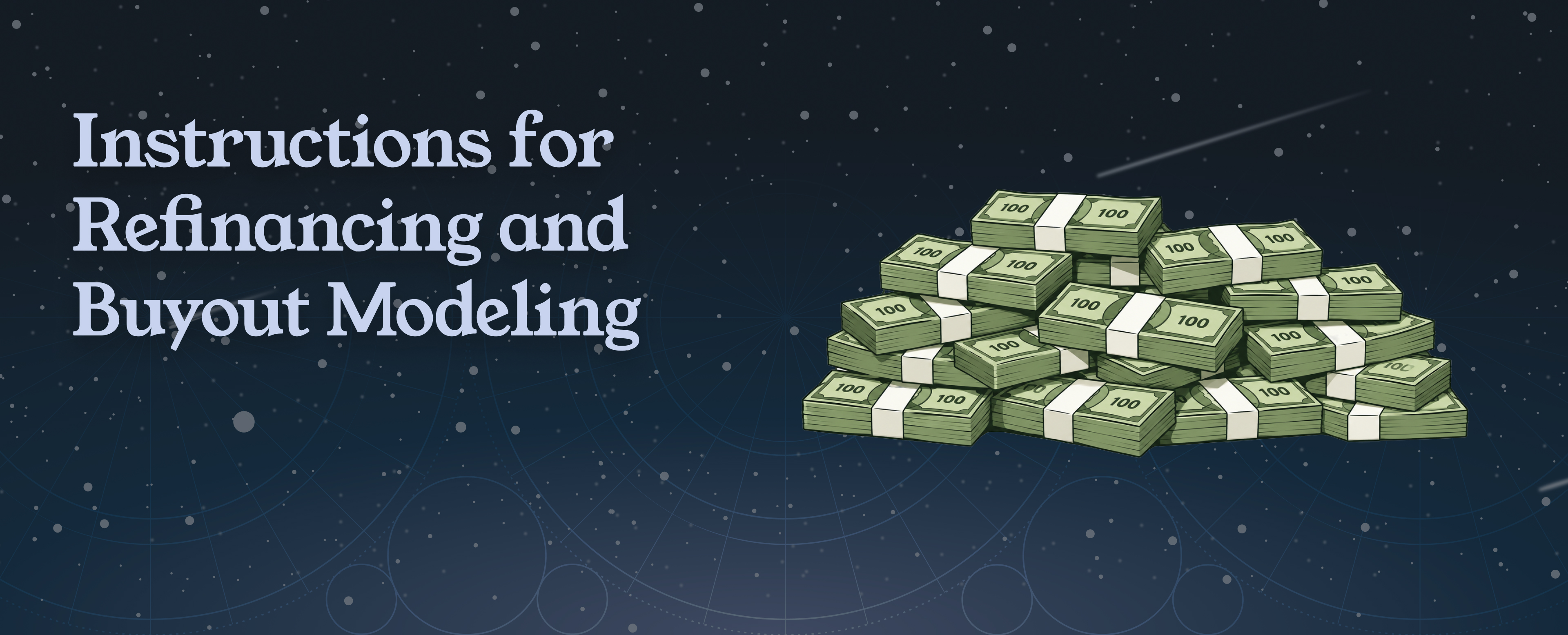 Instructions for Refinancing and Buyout Modeling