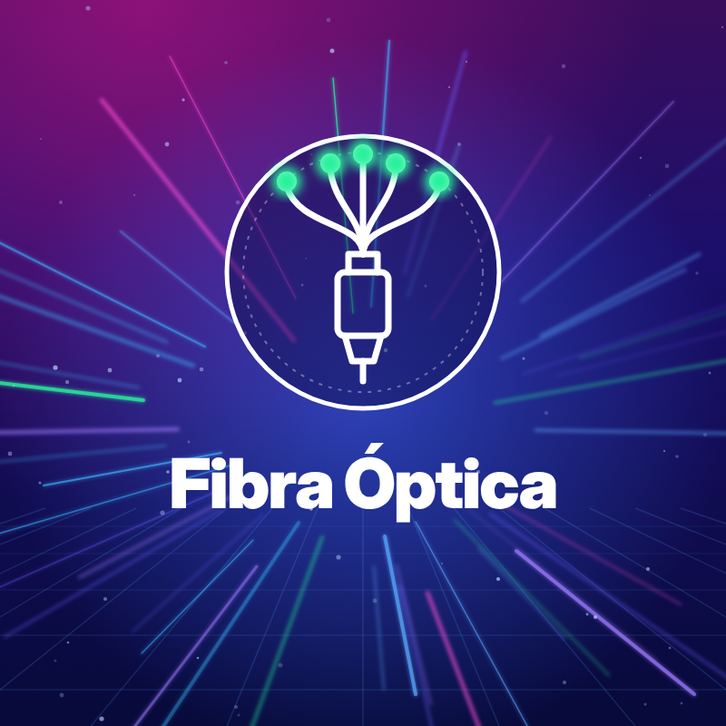 FIBRA ÓPTICA