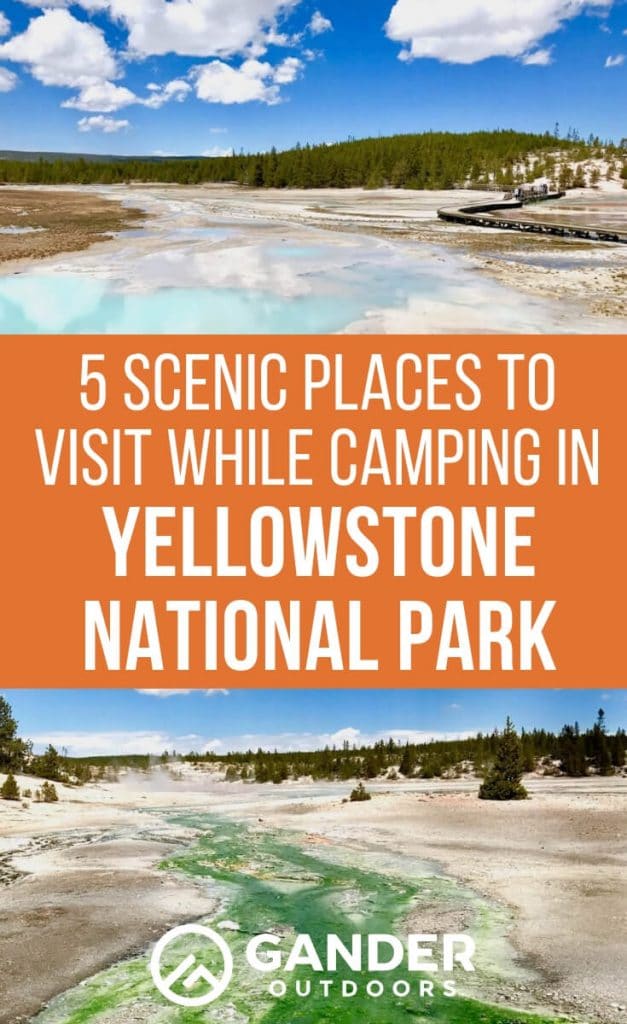 5 scenic places to visit while camping in Yellowstone National Park