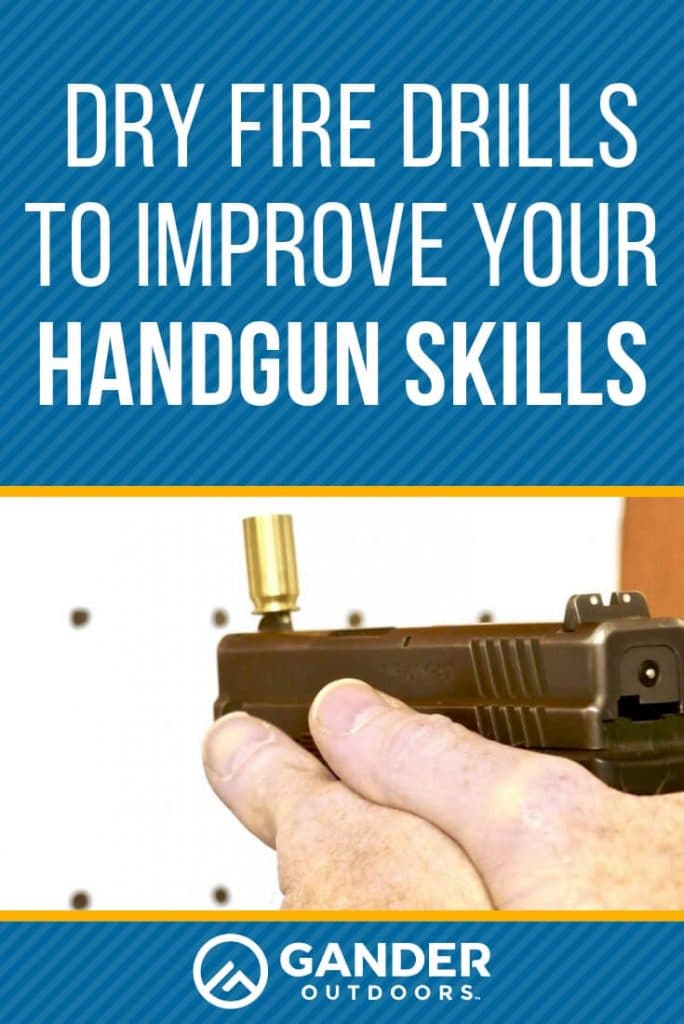 Dry Fire Drills to Improve Your Handgun Skills Gander Outdoors