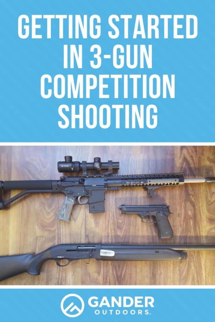 Getting Started in 3Gun Competition Shooting Gander Outdoors