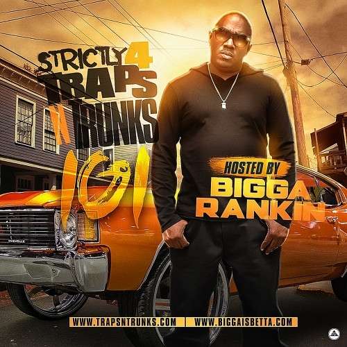 Various Artists - Strictly 4 The Traps N Trunks 101 (Hosted By Bigga Rankin)