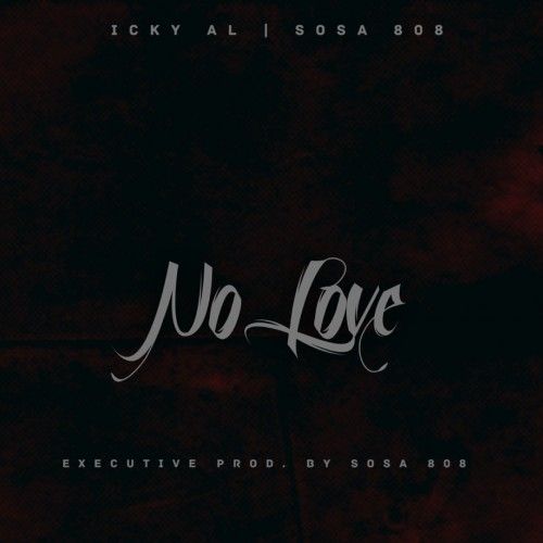 No Love - Icky AL