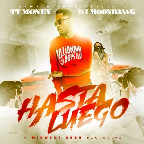 Hasta Luego - Ty Money (DJ Moondawg)