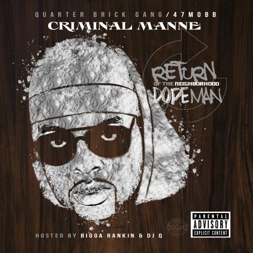 Return Of The Neighborhood Dopeman - Criminal Manne (Bigga Rankin, DJ Q)