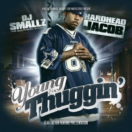 Young & Thuggin' - Hardhead Jacob (DJ Smallz)