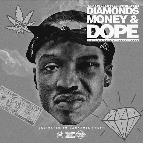 Diamonds, Money & Dope - Street Money Boochie & Tracy T (DJ Pretty Boy Tank)