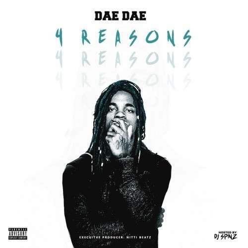 Dae Dae - 4 Reasons