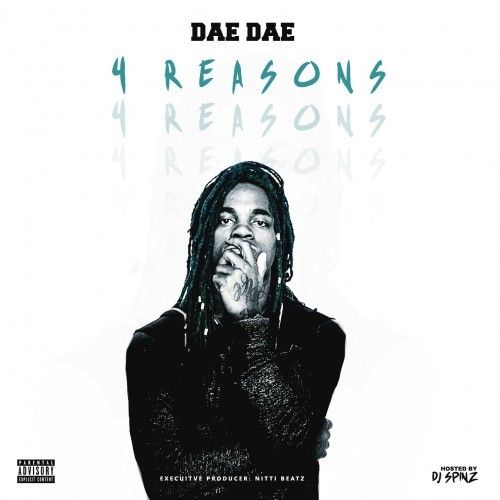 4 Reasons - Dae Dae (DJ Spinz)