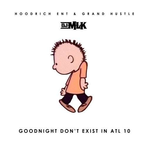 Various Artists - Goodnight Don't Exist In ATL 10