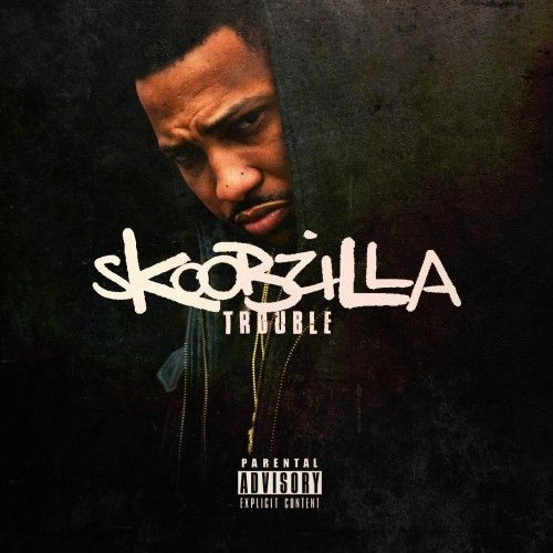 Skoobzilla - Trouble (Duct Tape Ent)
