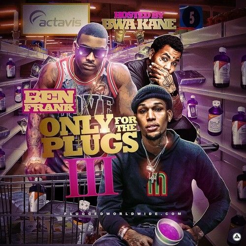 Only For The Plugs 3 (Hosted By BWA Kane) - DJ Ben Frank