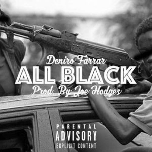 All Black - Deniro Farrar