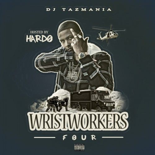 Wrist Workers 4 (Hosted By Hardo) - DJ Tazmania, Wrist Workers