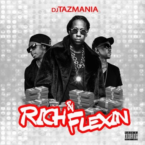 Rich & Flexin - DJ Tazmania, Wrist Workers