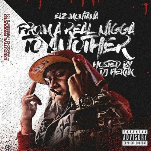 From A Real Nigga To Another - Elz Montana (DJ Hektik)
