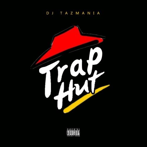 Trap Hut - DJ Tazmania, Wrist Workers
