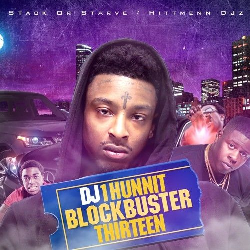 BlockBuster 13 - DJ 1Hunnit, Stack Or Starve