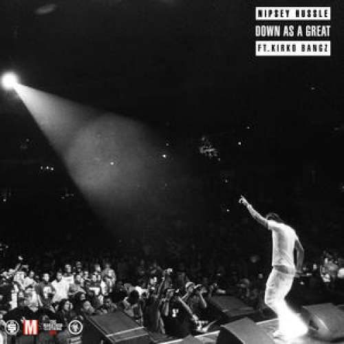 Nipsey Hussle - Down As A Great