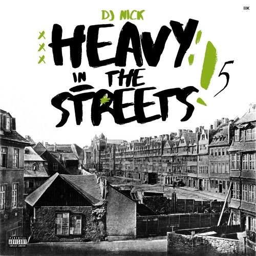 Heavy In The Streets 5 - DJ Nick
