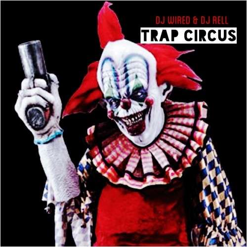 Various Artists - Trap Circus